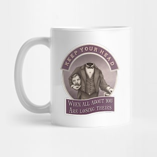 Keep Your Head v3 Mug